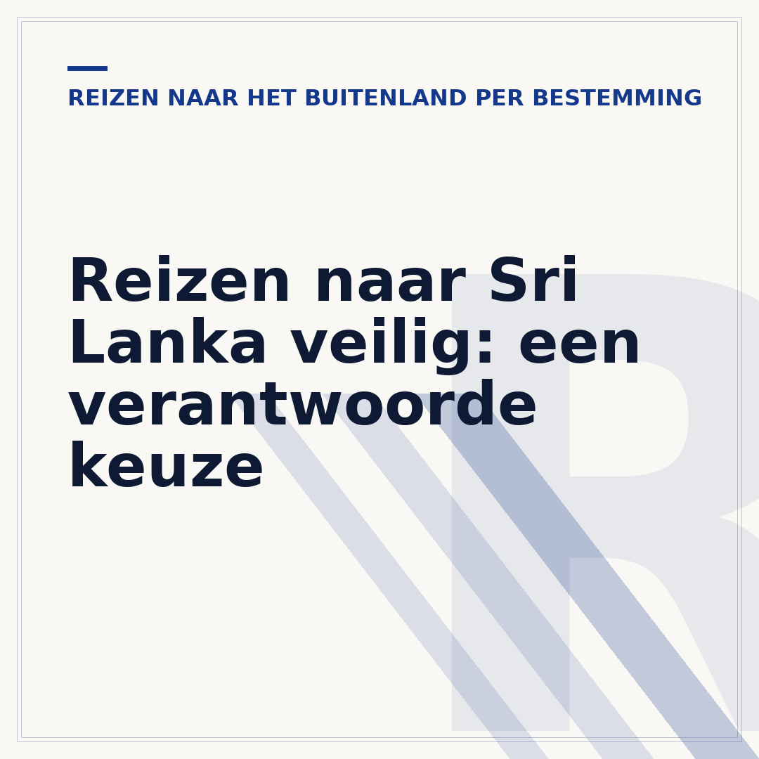 Reizen naar Sri Lanka veilig: een verantwoorde keuze