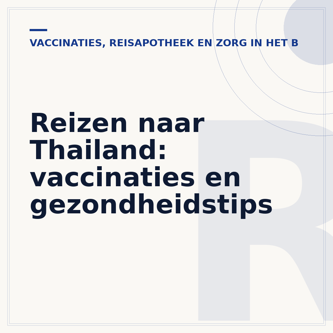 Reizen naar Thailand: vaccinaties en gezondheidstips