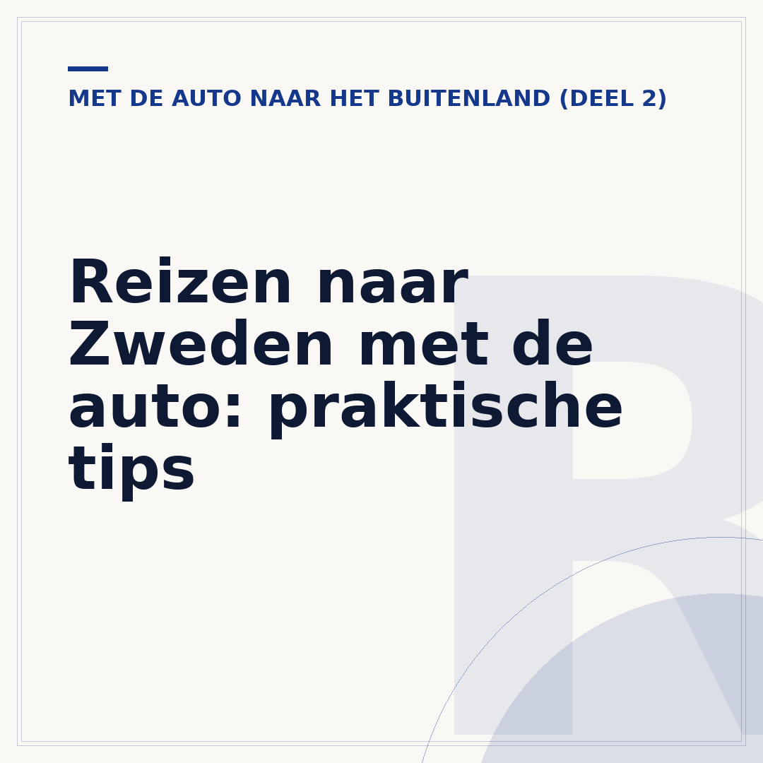 Reizen naar Zweden met de auto: praktische tips