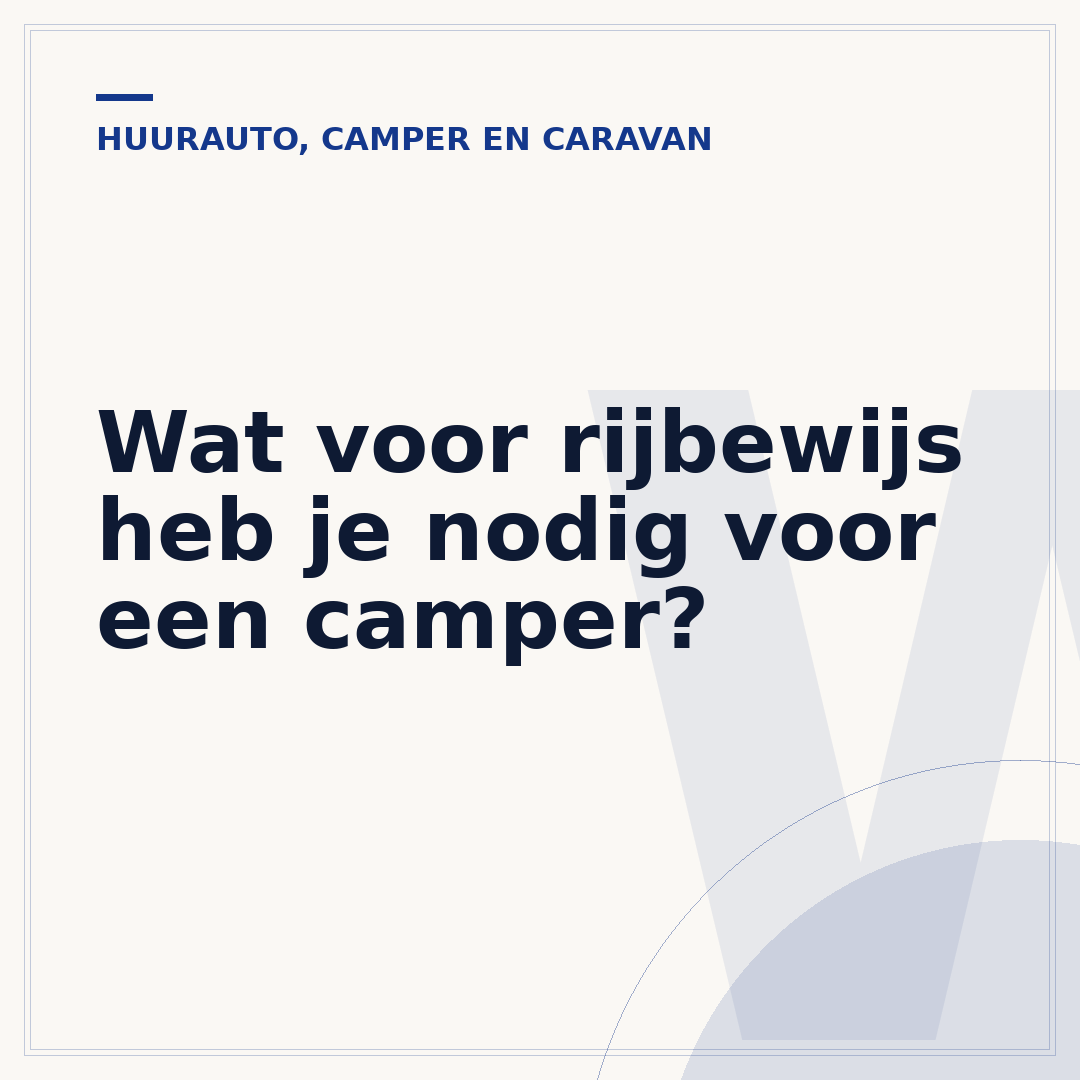 Wat voor rijbewijs heb je nodig voor een camper?