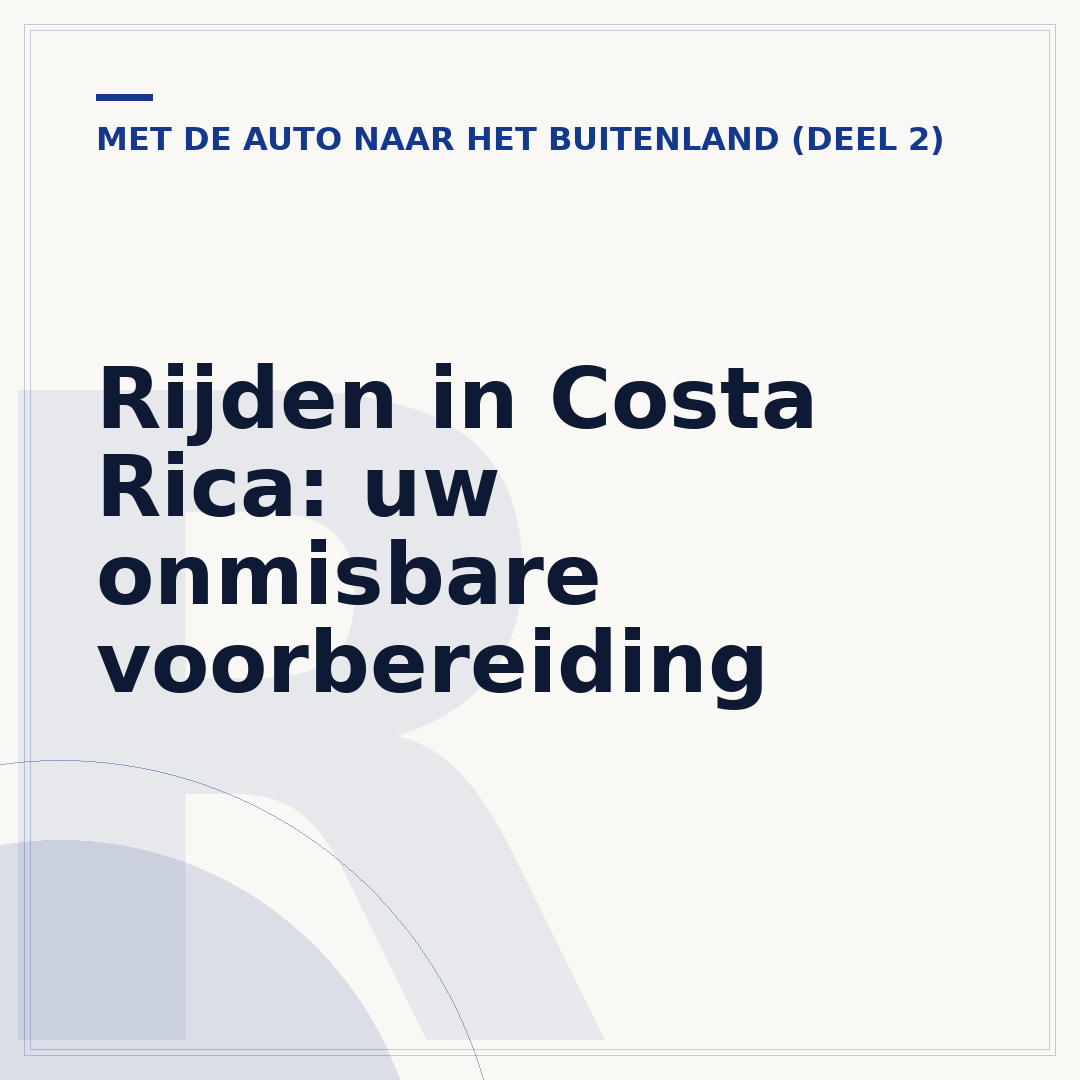 Rijden in Costa Rica: uw onmisbare voorbereiding
