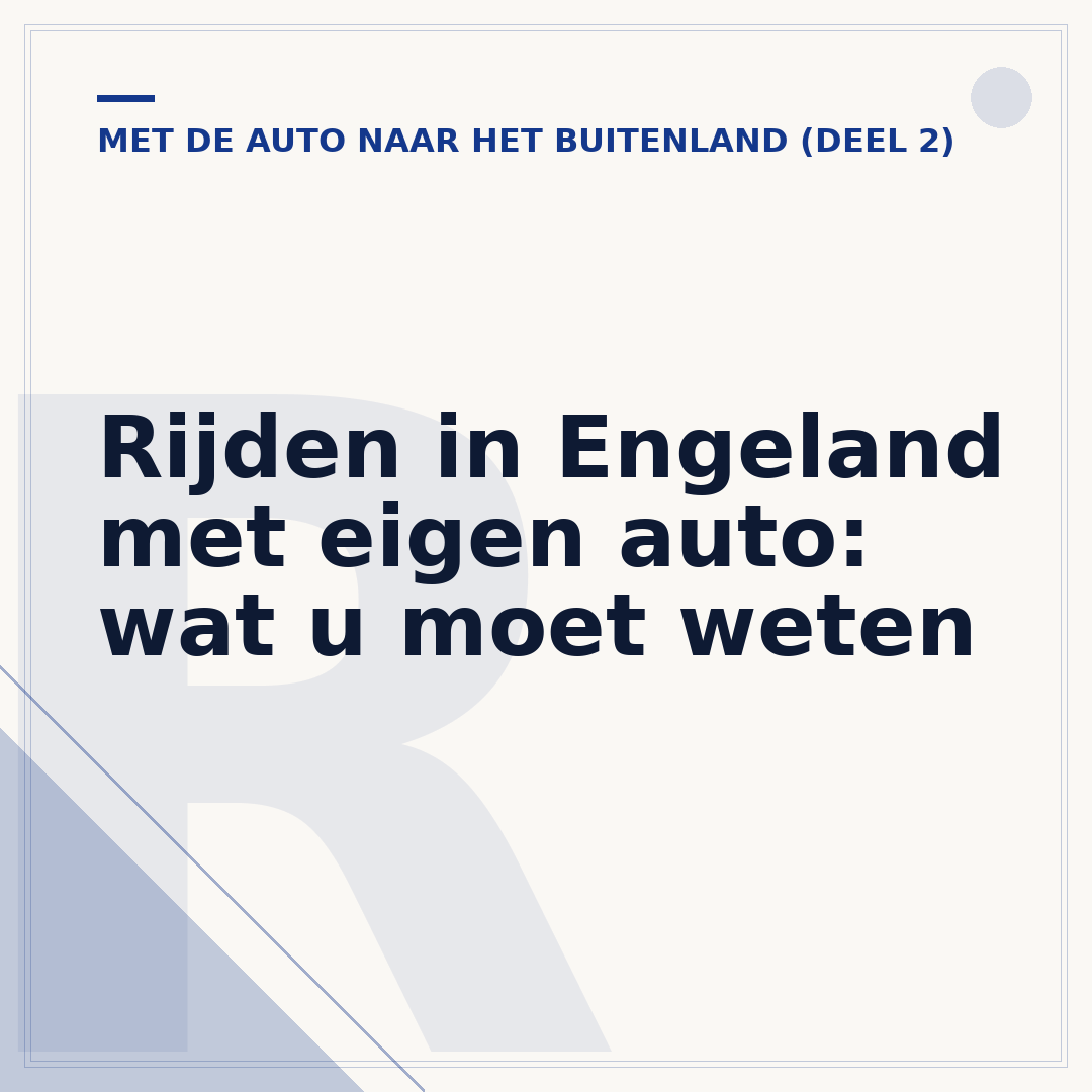 Rijden in Engeland met eigen auto: wat u moet weten