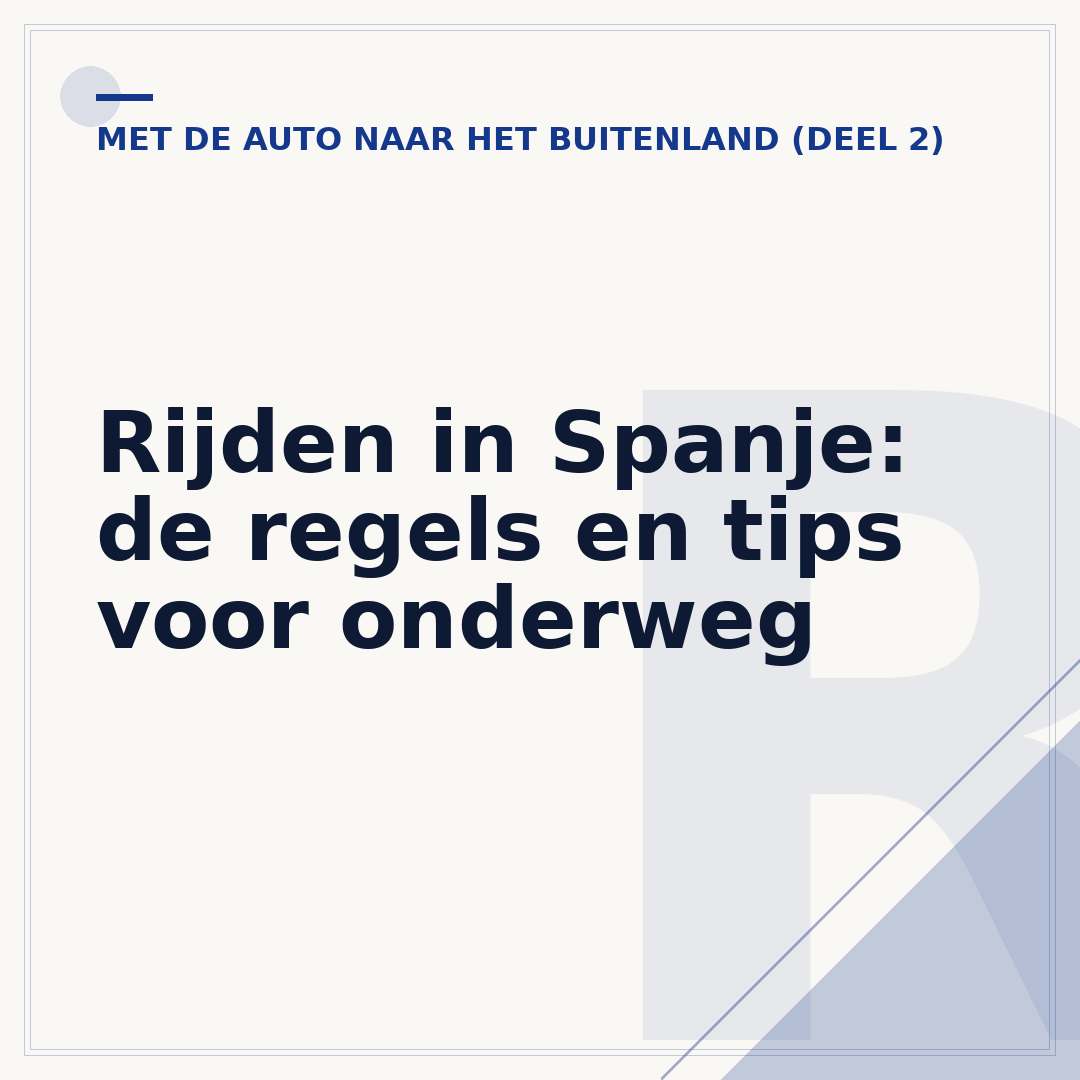 Rijden in Spanje: de regels en tips voor onderweg