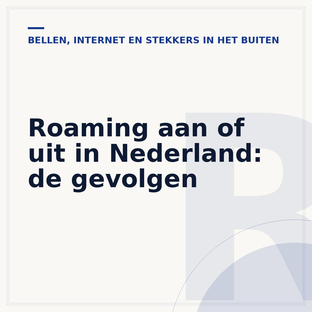 Roaming aan of uit in Nederland: de gevolgen