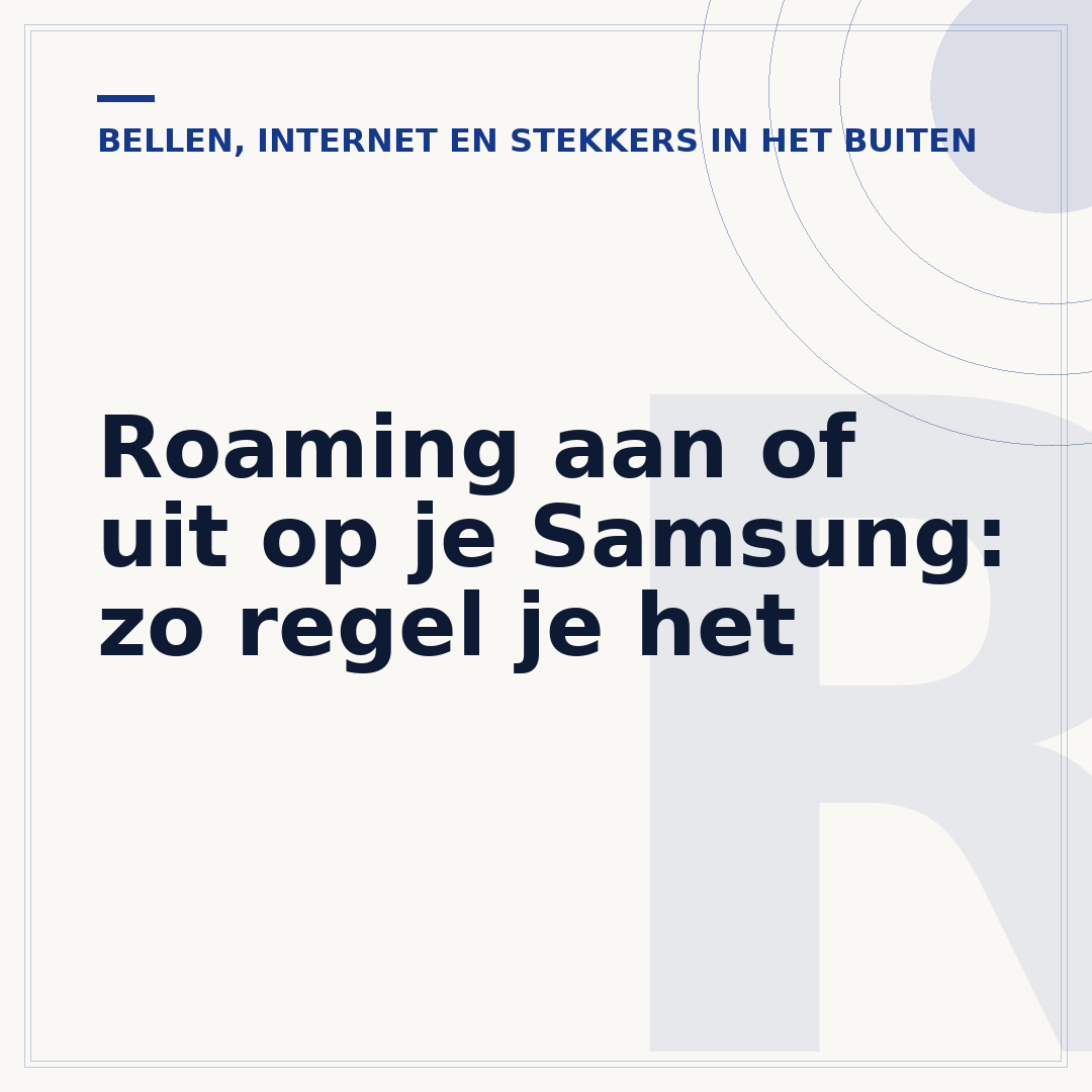 Roaming aan of uit op je Samsung: zo regel je het