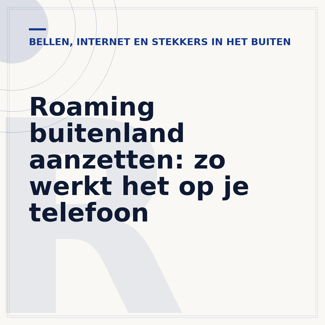 Roaming buitenland aanzetten: zo werkt het op je telefoon