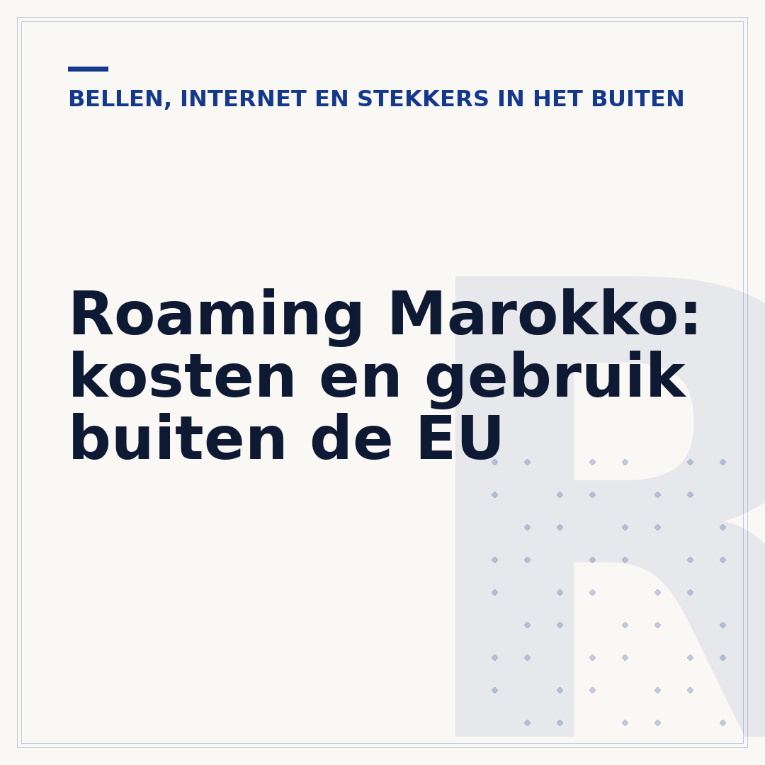 Roaming Marokko: kosten en gebruik buiten de EU