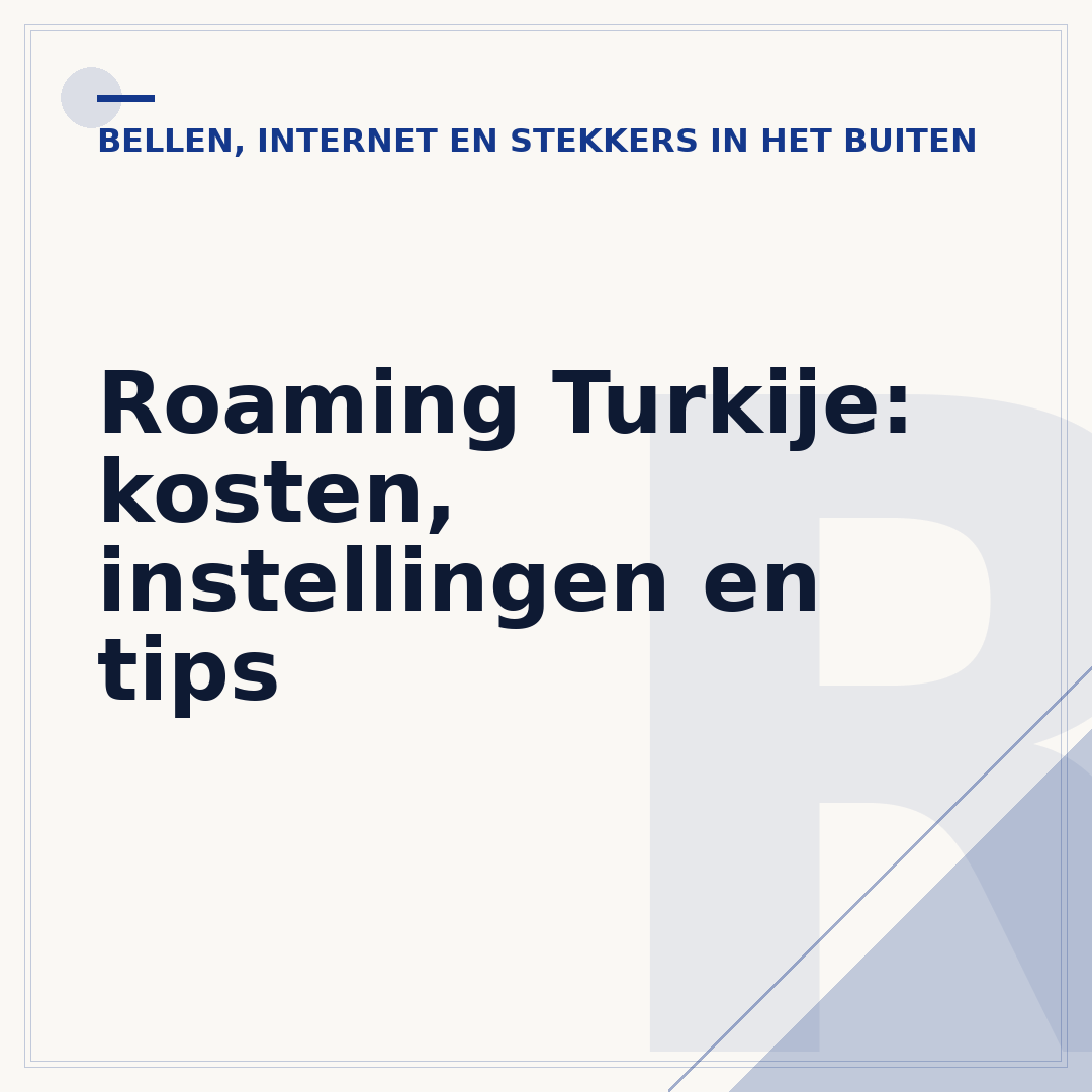 Roaming Turkije: kosten, instellingen en tips