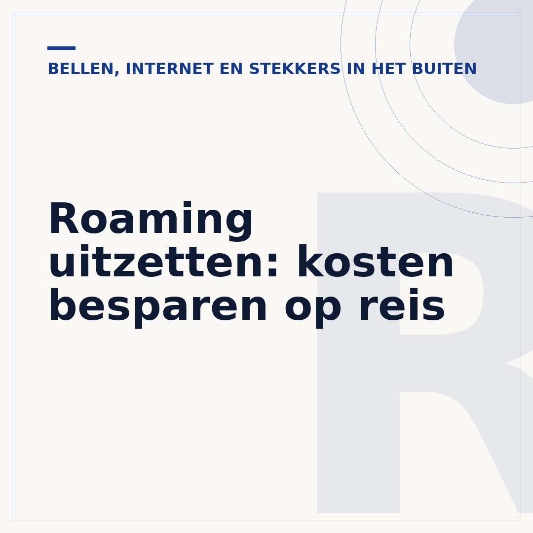 Roaming uitzetten: kosten besparen op reis