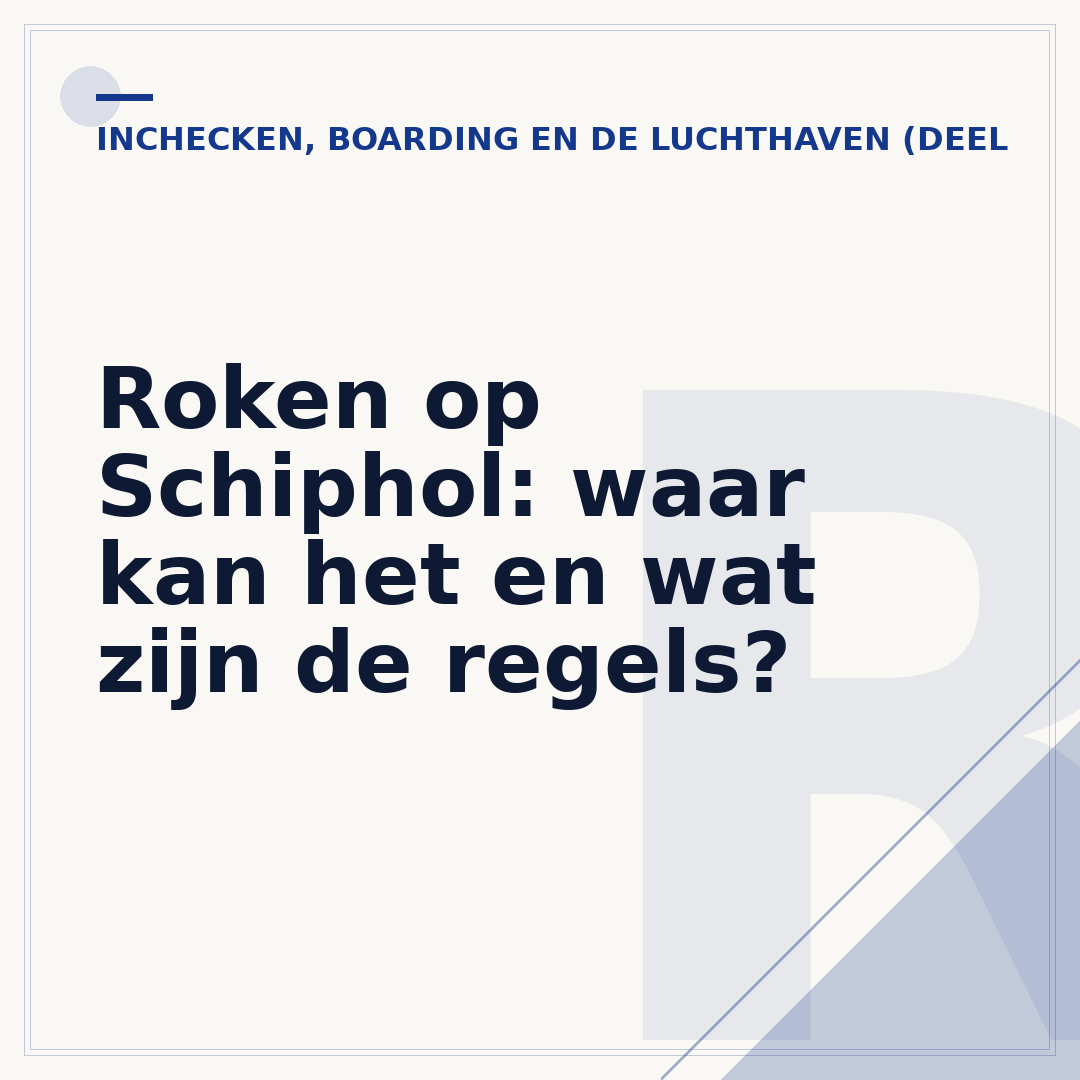 Roken op Schiphol: waar kan het en wat zijn de regels?