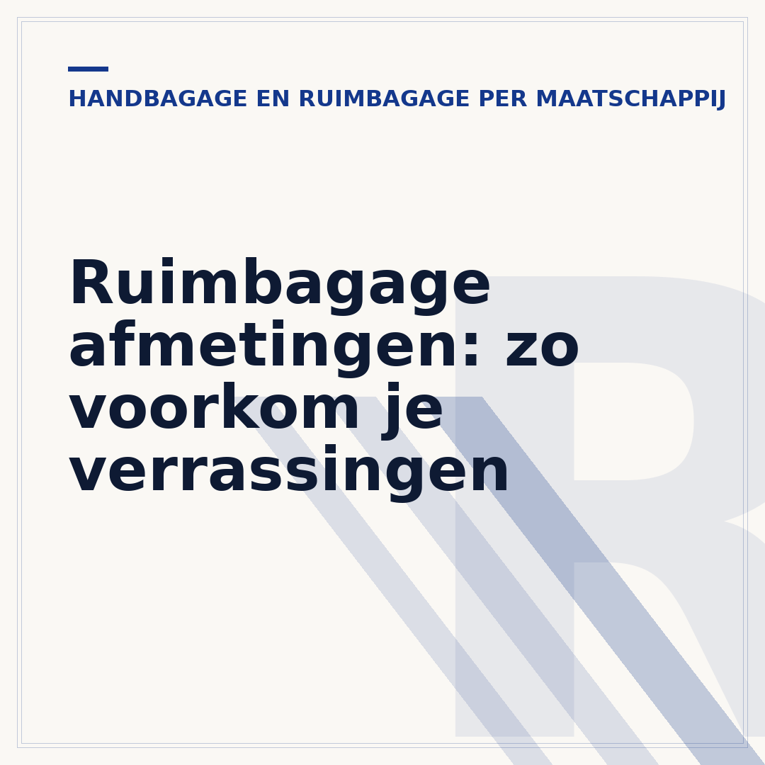 Ruimbagage afmetingen: zo voorkom je verrassingen