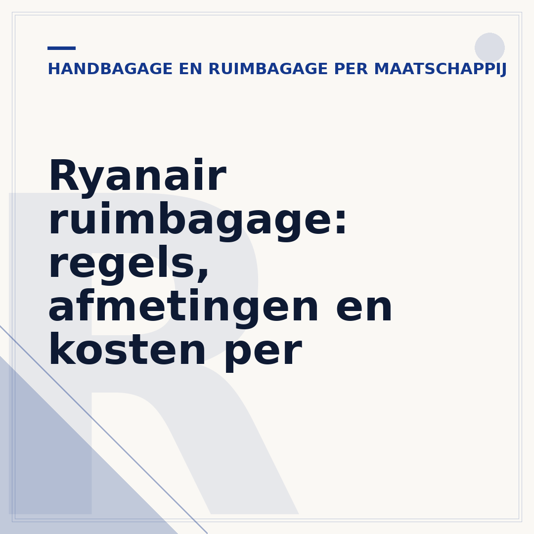 Ryanair ruimbagage: regels, afmetingen en kosten per