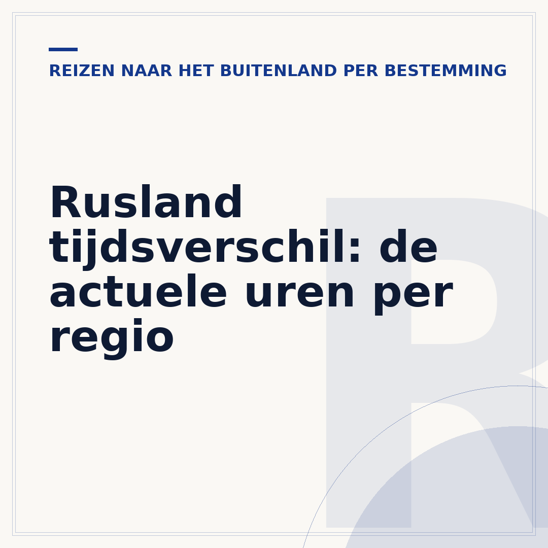 Rusland tijdsverschil: de actuele uren per regio