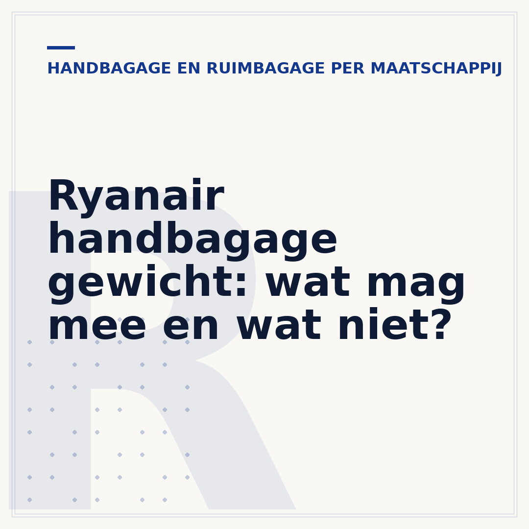 Ryanair handbagage gewicht: wat mag mee en wat niet?