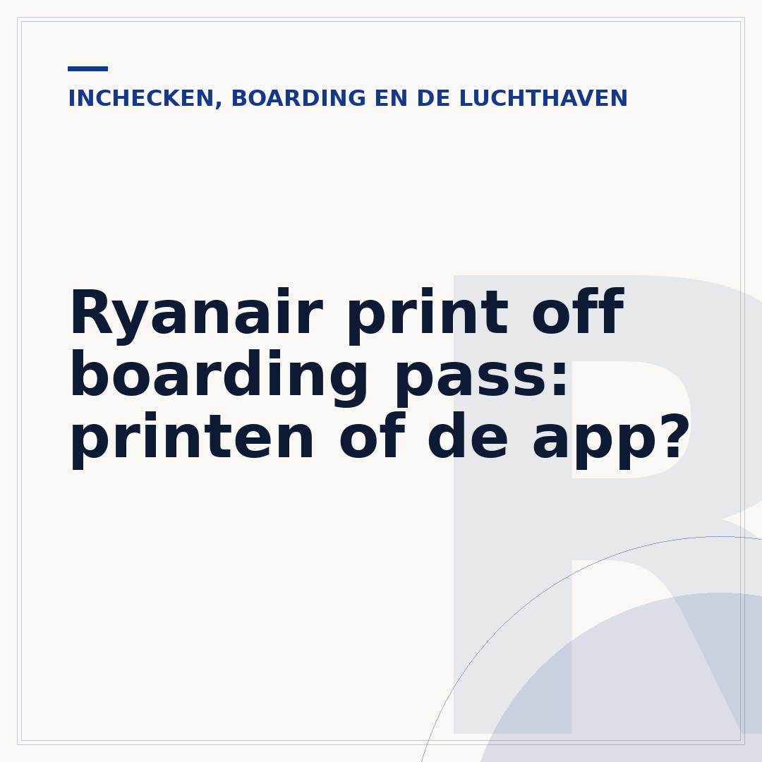 Ryanair print off boarding pass: printen of de app?