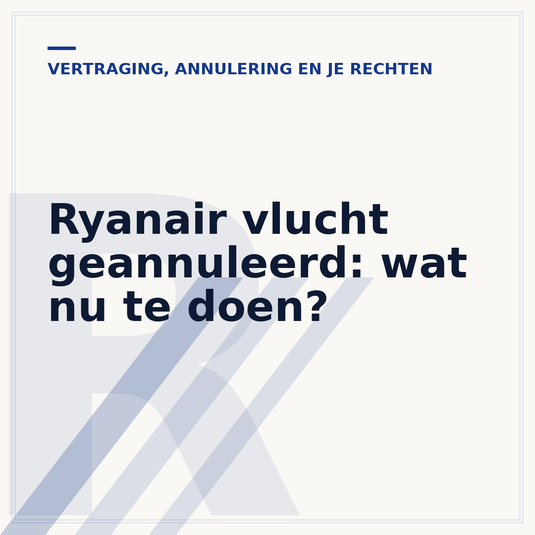 Ryanair vlucht geannuleerd: wat nu te doen?