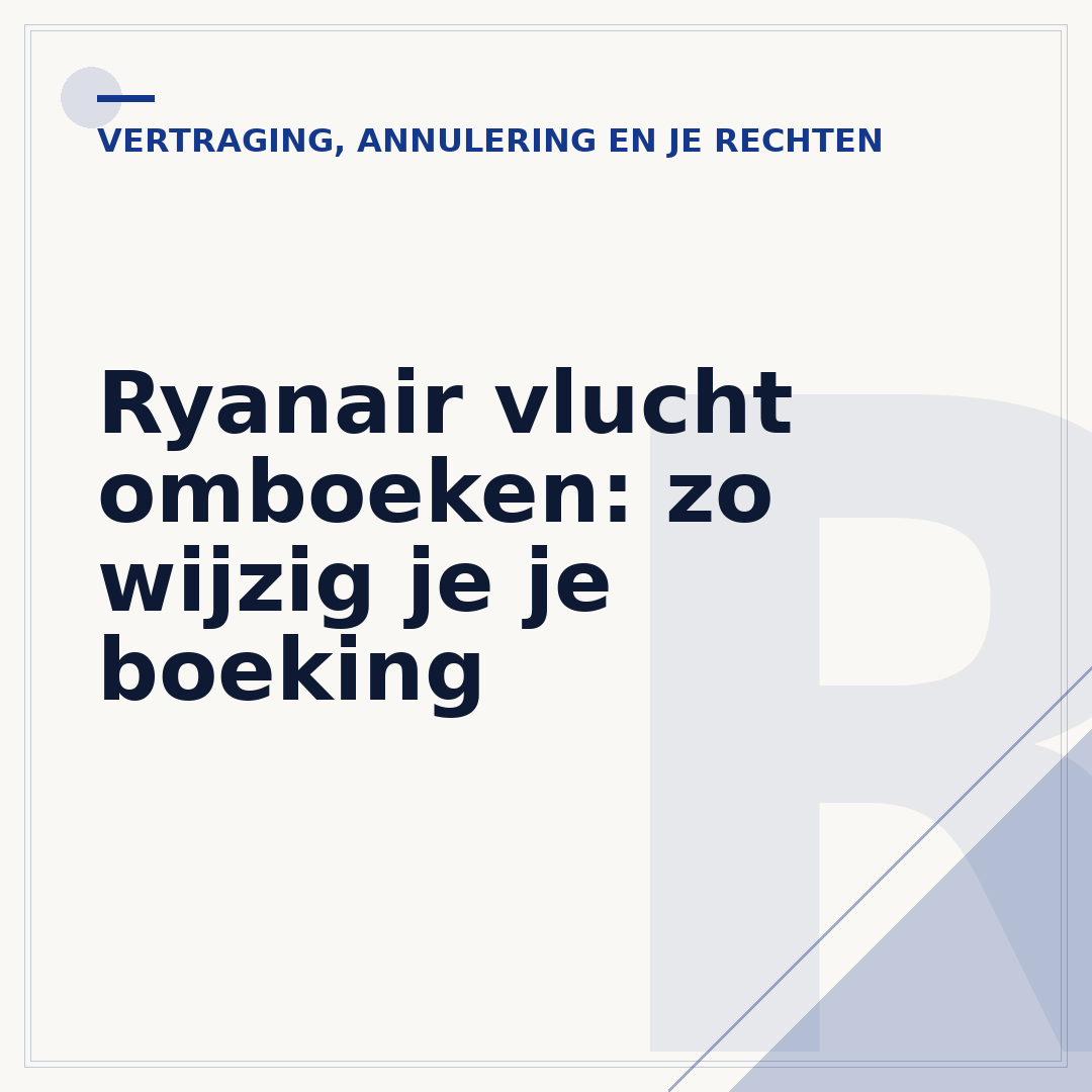 Ryanair vlucht omboeken: zo wijzig je je boeking