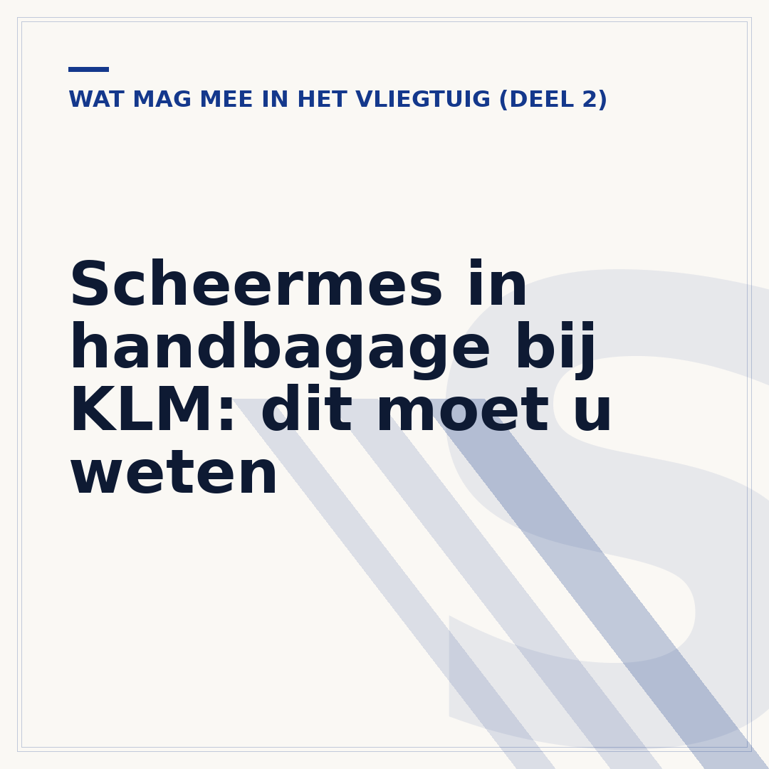 Scheermes in handbagage bij KLM: dit moet u weten