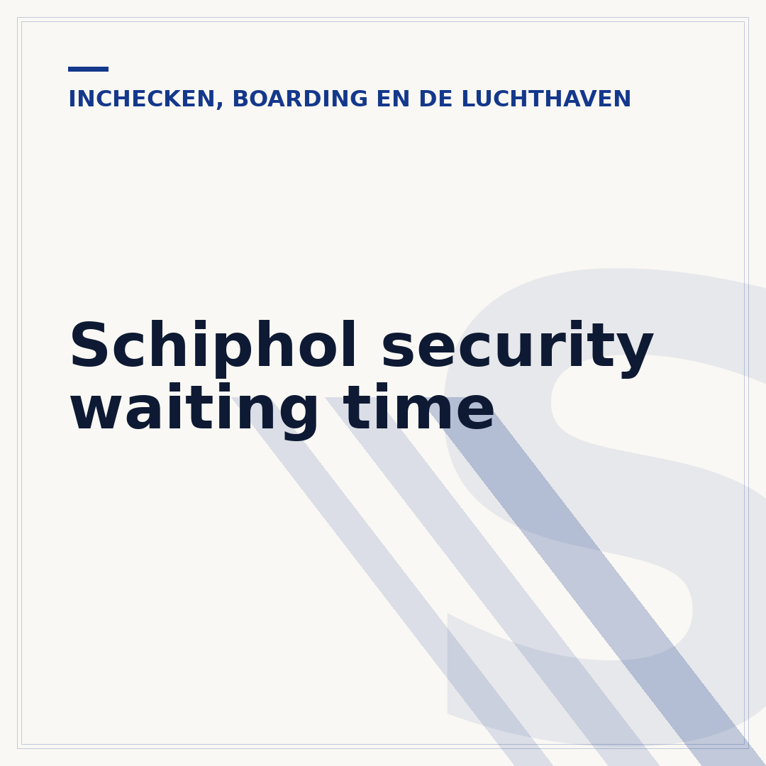 Schiphol security waiting time