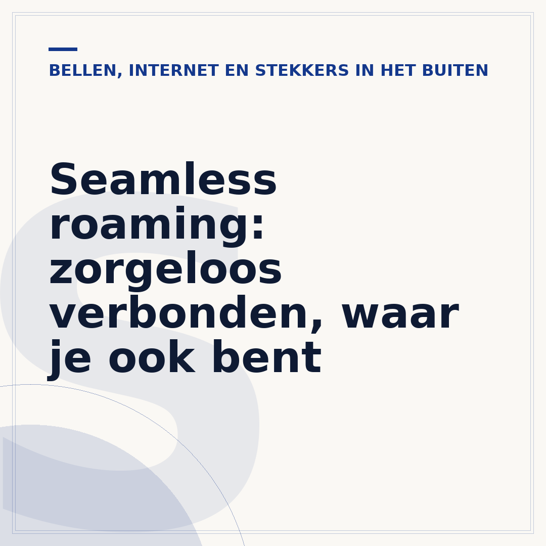 Seamless roaming: zorgeloos verbonden, waar je ook bent