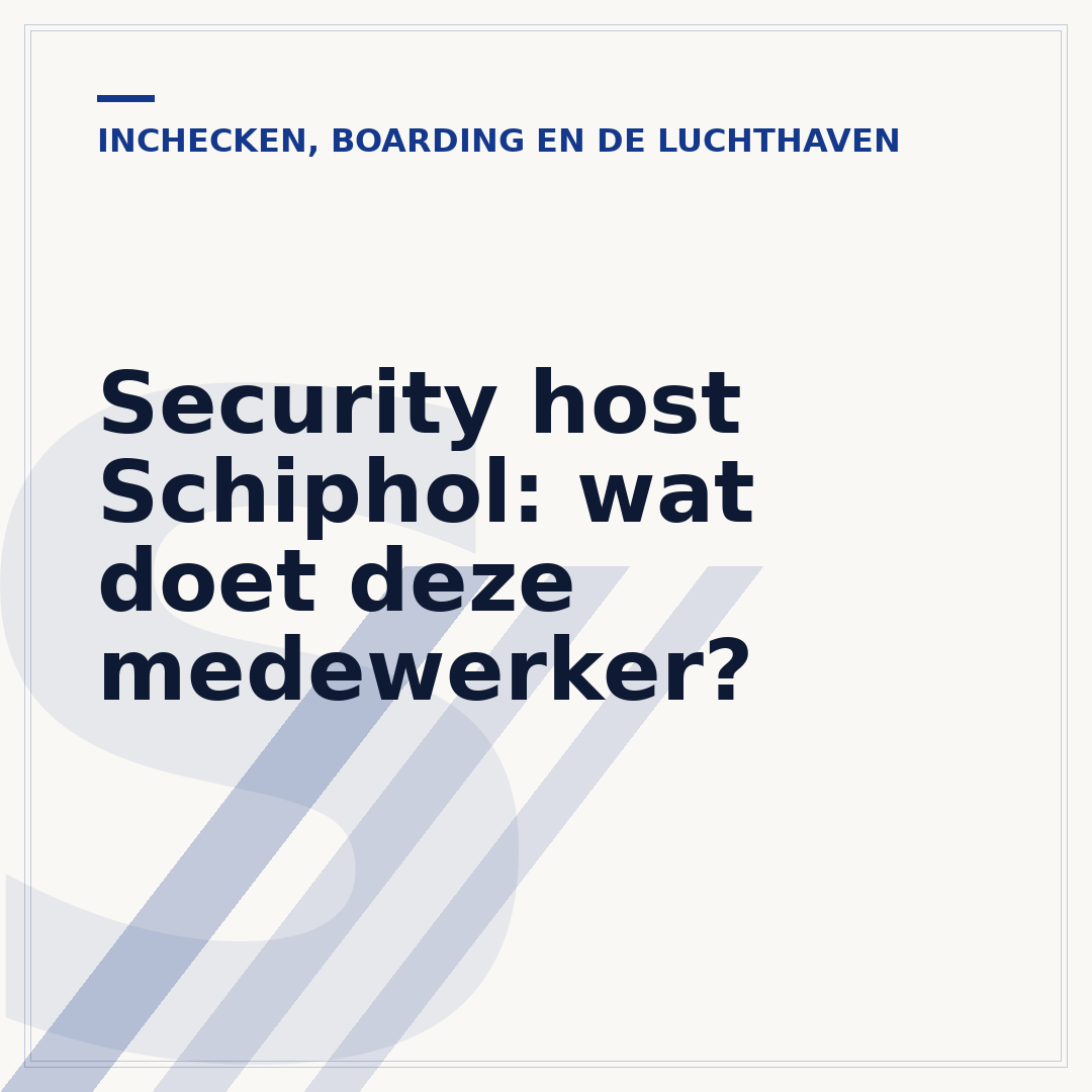Security host Schiphol: wat doet deze medewerker?