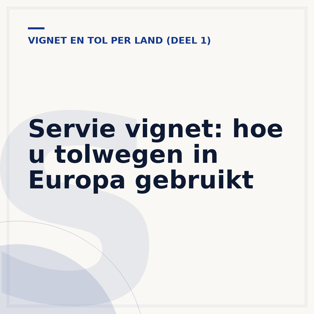 Servie vignet: hoe u tolwegen in Europa gebruikt