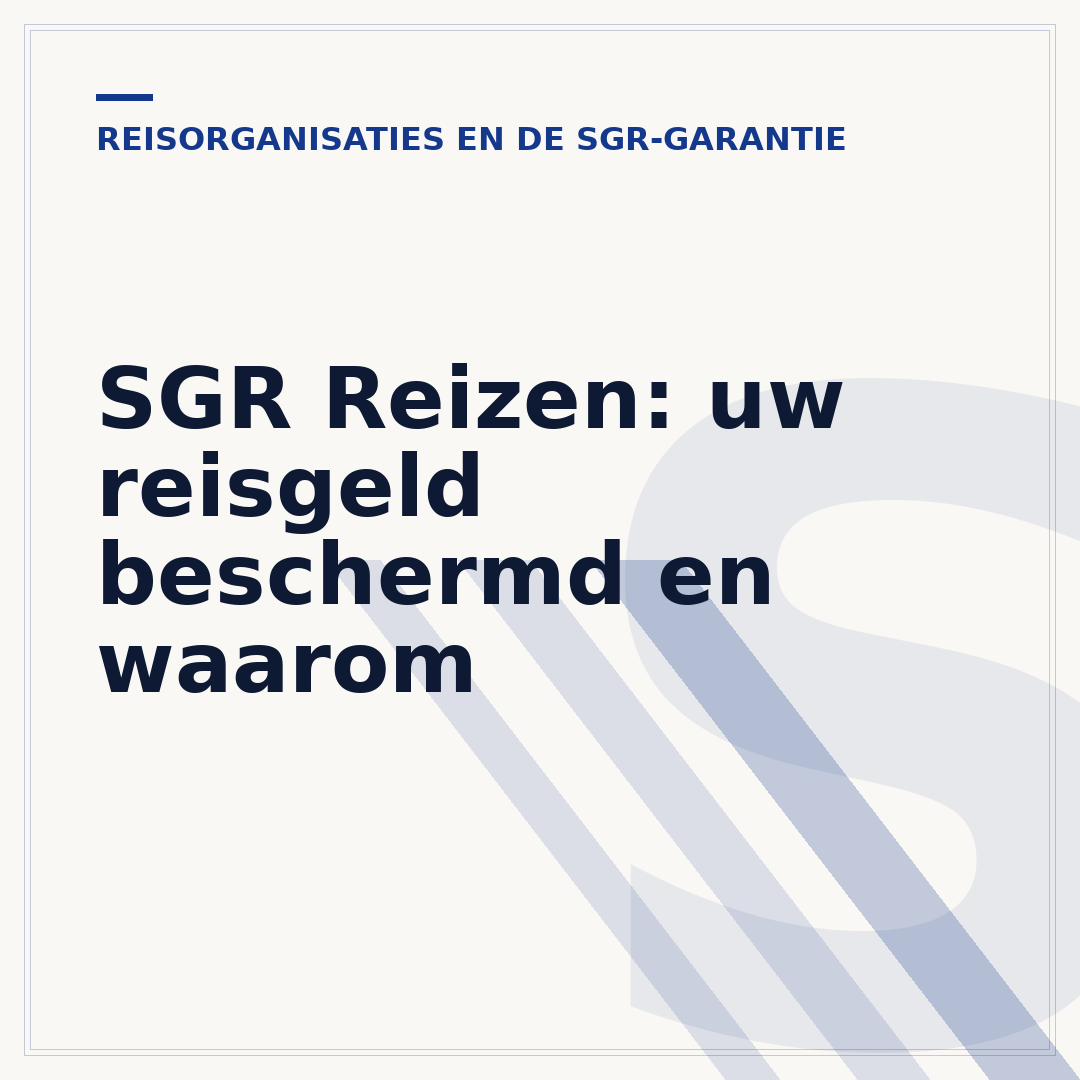 SGR Reizen: uw reisgeld beschermd en waarom