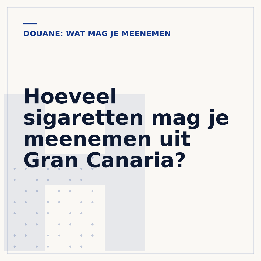 Hoeveel sigaretten mag je meenemen uit Gran Canaria?