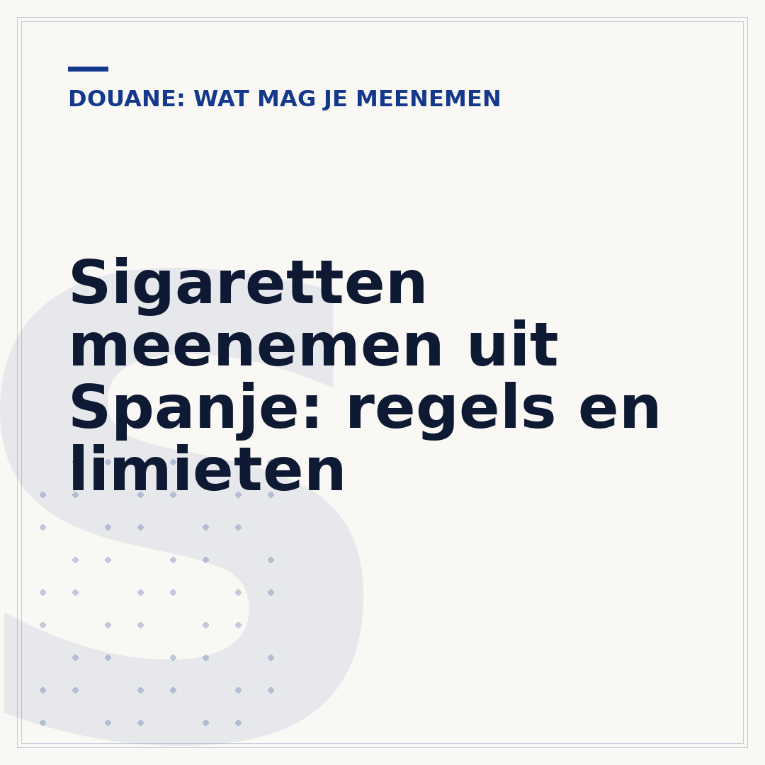 Sigaretten meenemen uit Spanje: regels en limieten