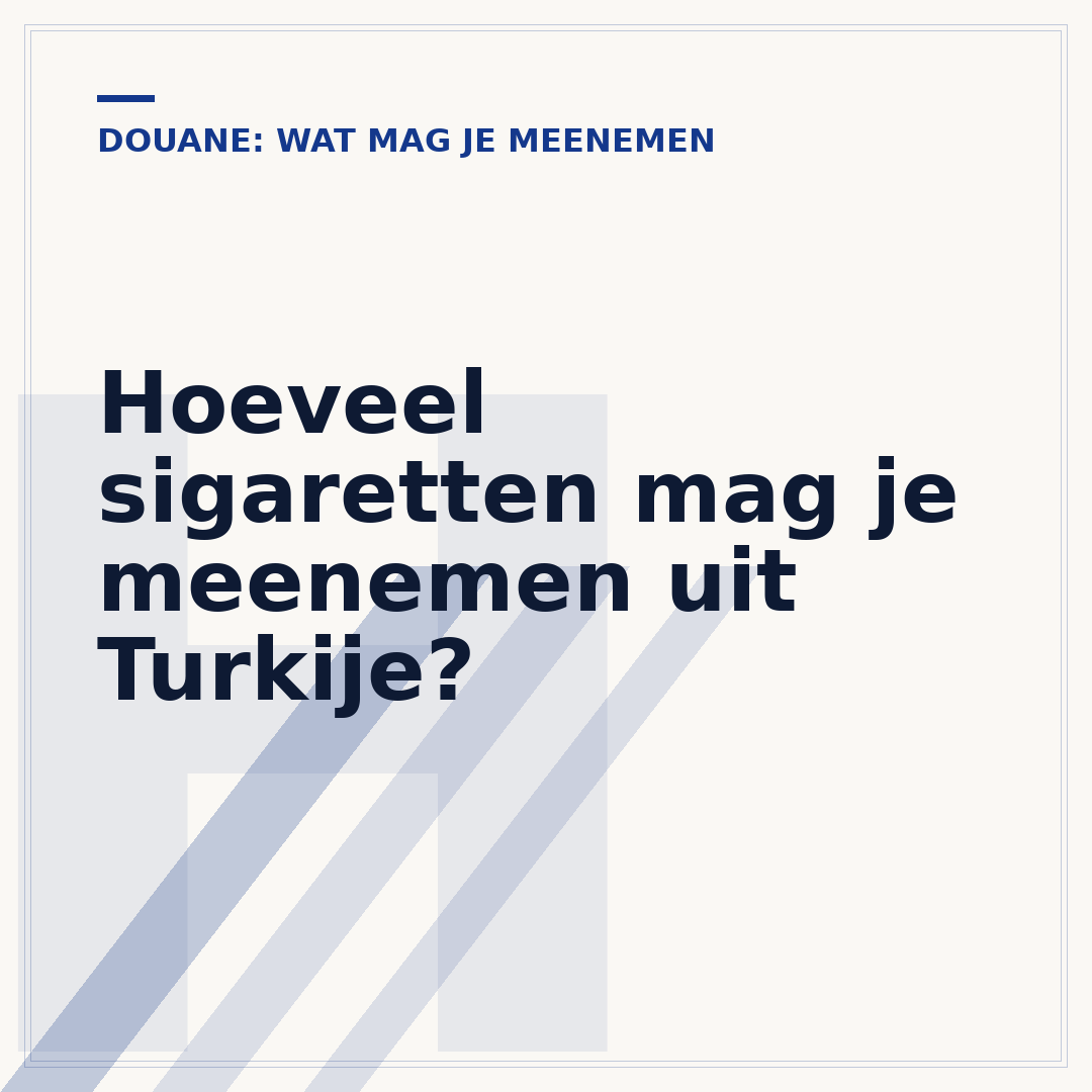 Hoeveel sigaretten mag je meenemen uit Turkije?