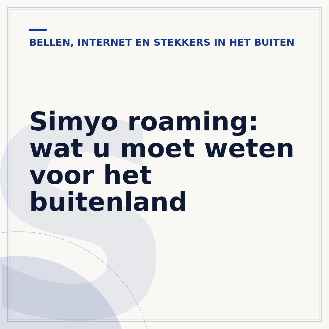 Simyo roaming: wat u moet weten voor het buitenland