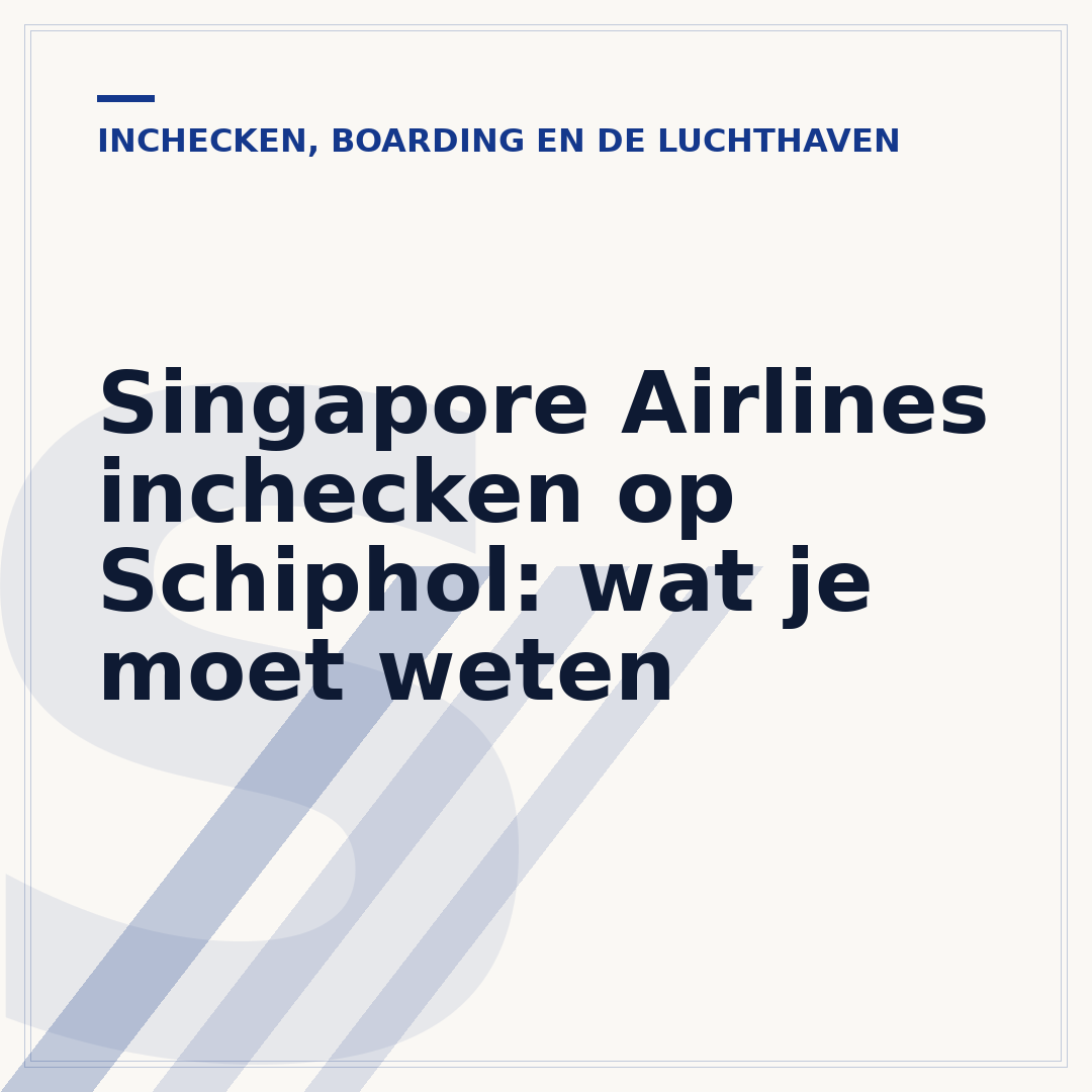 Singapore Airlines inchecken op Schiphol: wat je moet weten