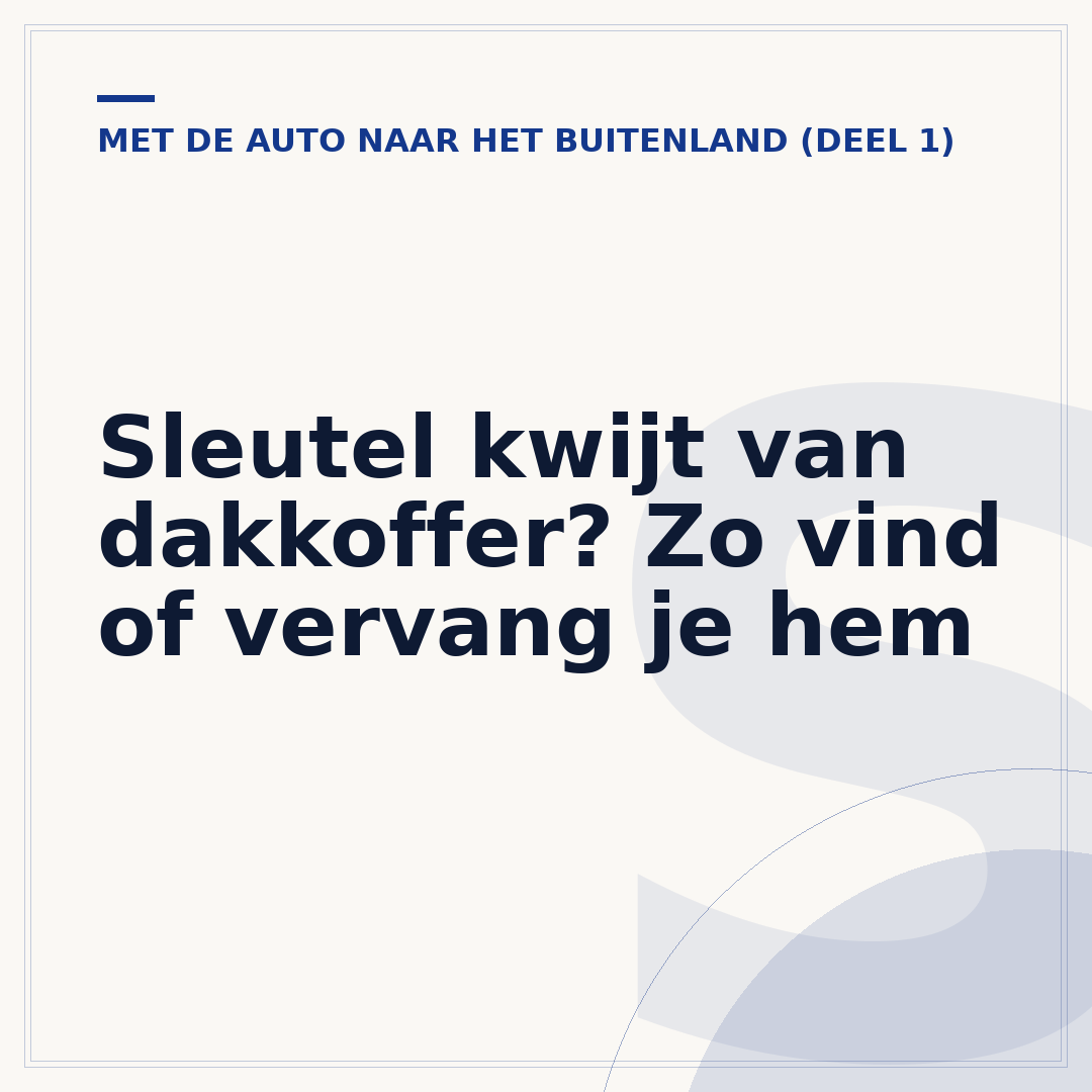 Sleutel kwijt van dakkoffer? Zo vind of vervang je hem