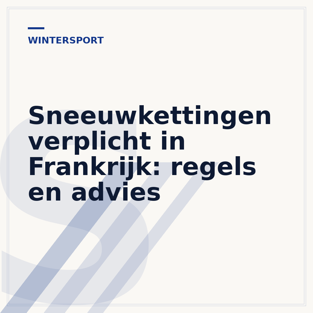 Sneeuwkettingen verplicht in Frankrijk: regels en advies