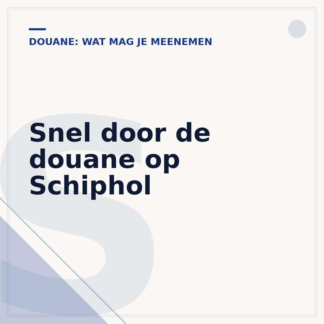 Snel door de douane op Schiphol