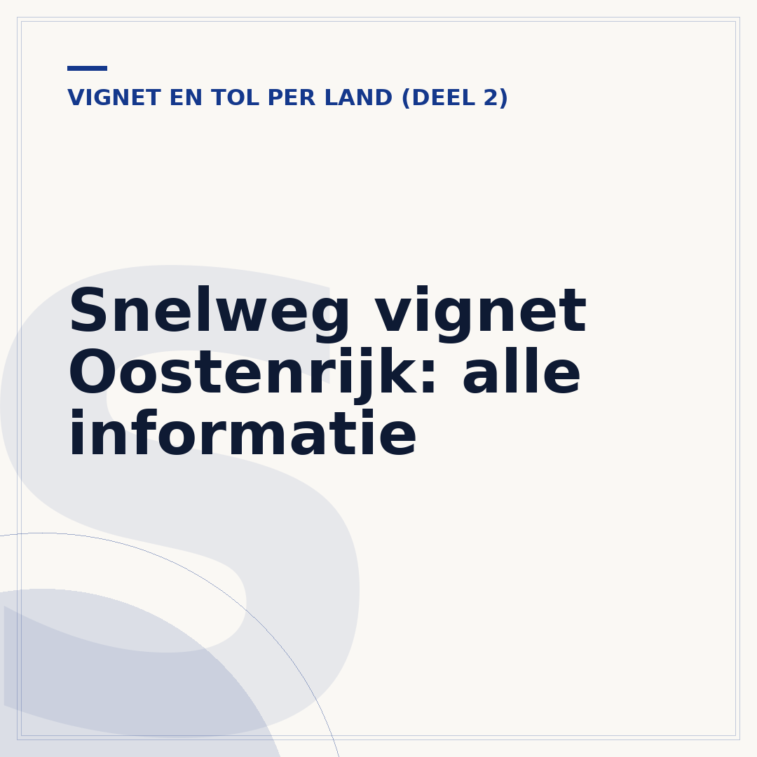 Snelweg vignet Oostenrijk: alle informatie