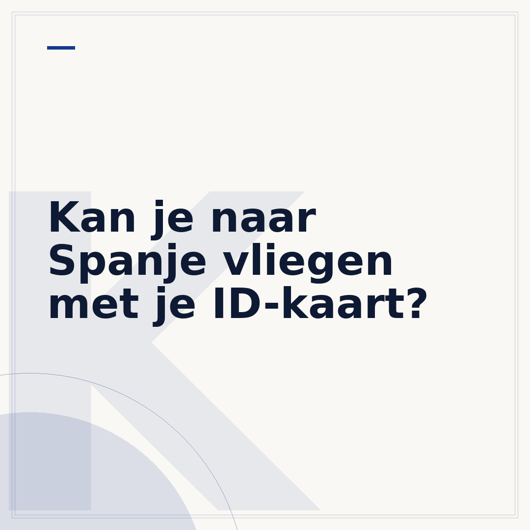 Kan je naar Spanje vliegen met je ID-kaart?