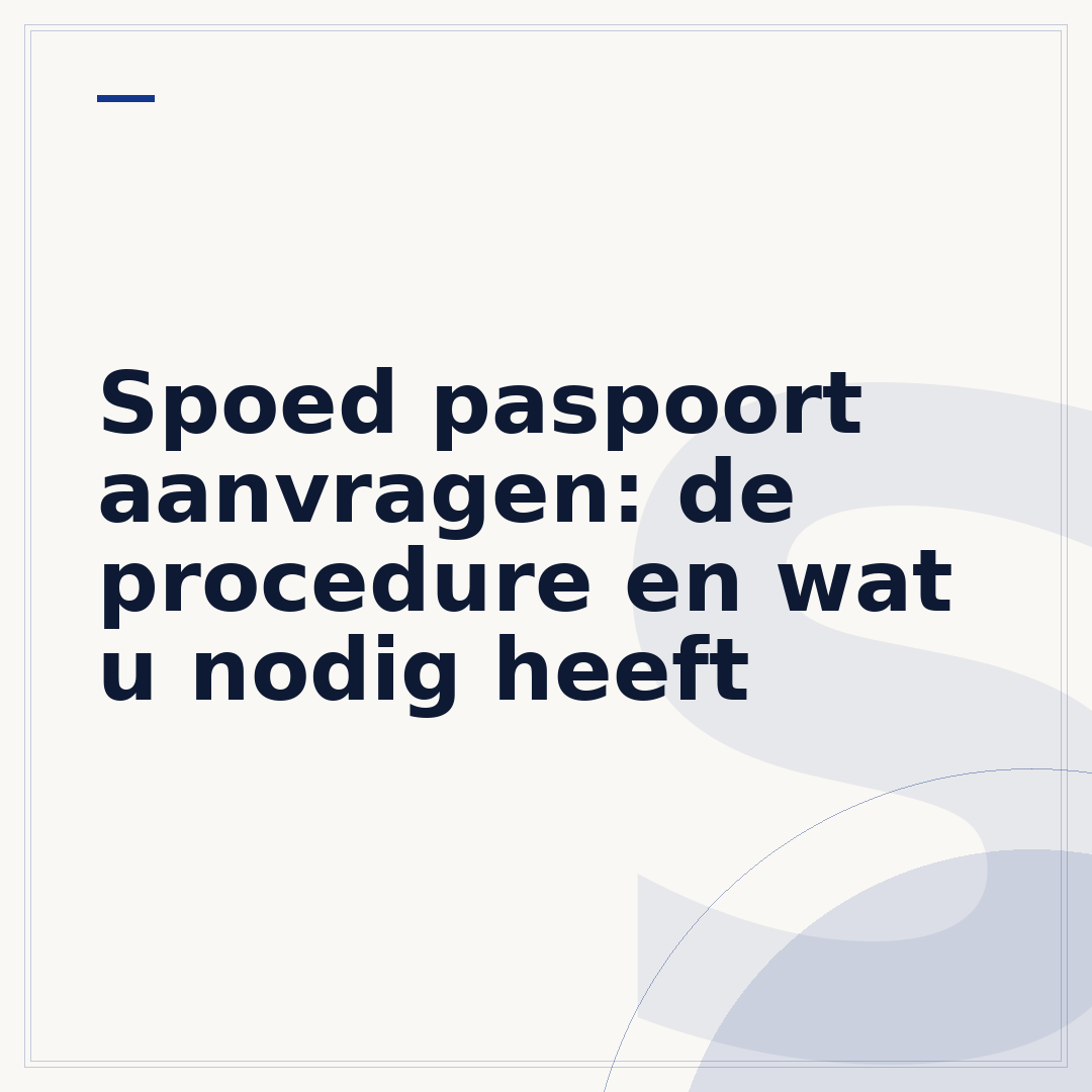 Spoed paspoort aanvragen: de procedure en wat u nodig heeft