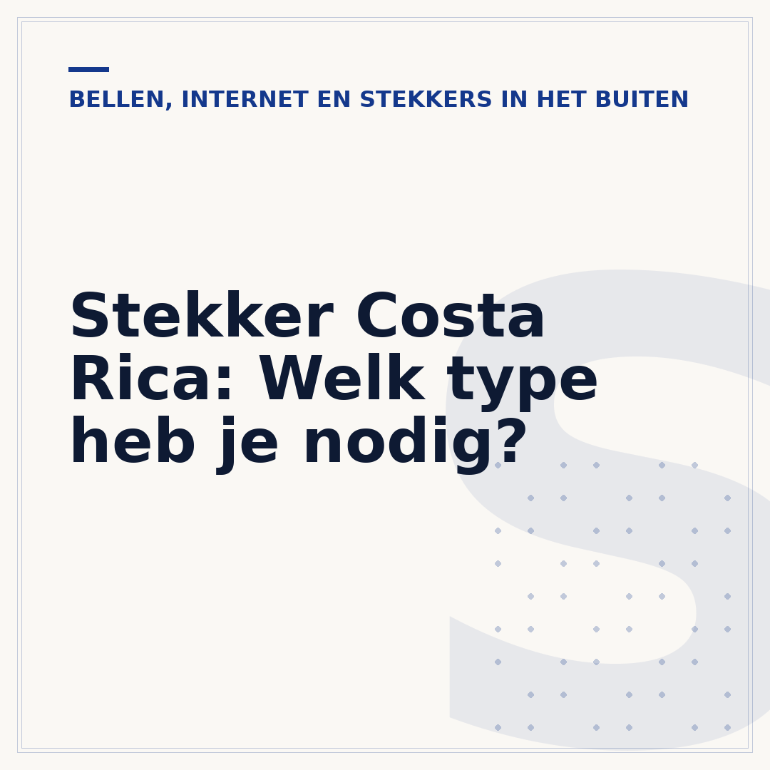 Stekker Costa Rica: Welk type heb je nodig?