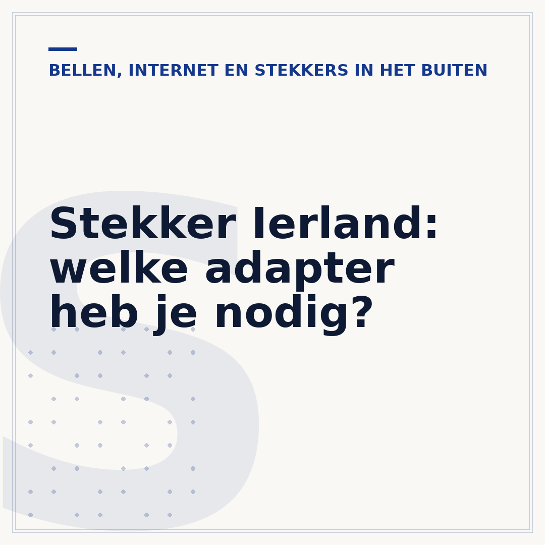 Stekker Ierland: welke adapter heb je nodig?
