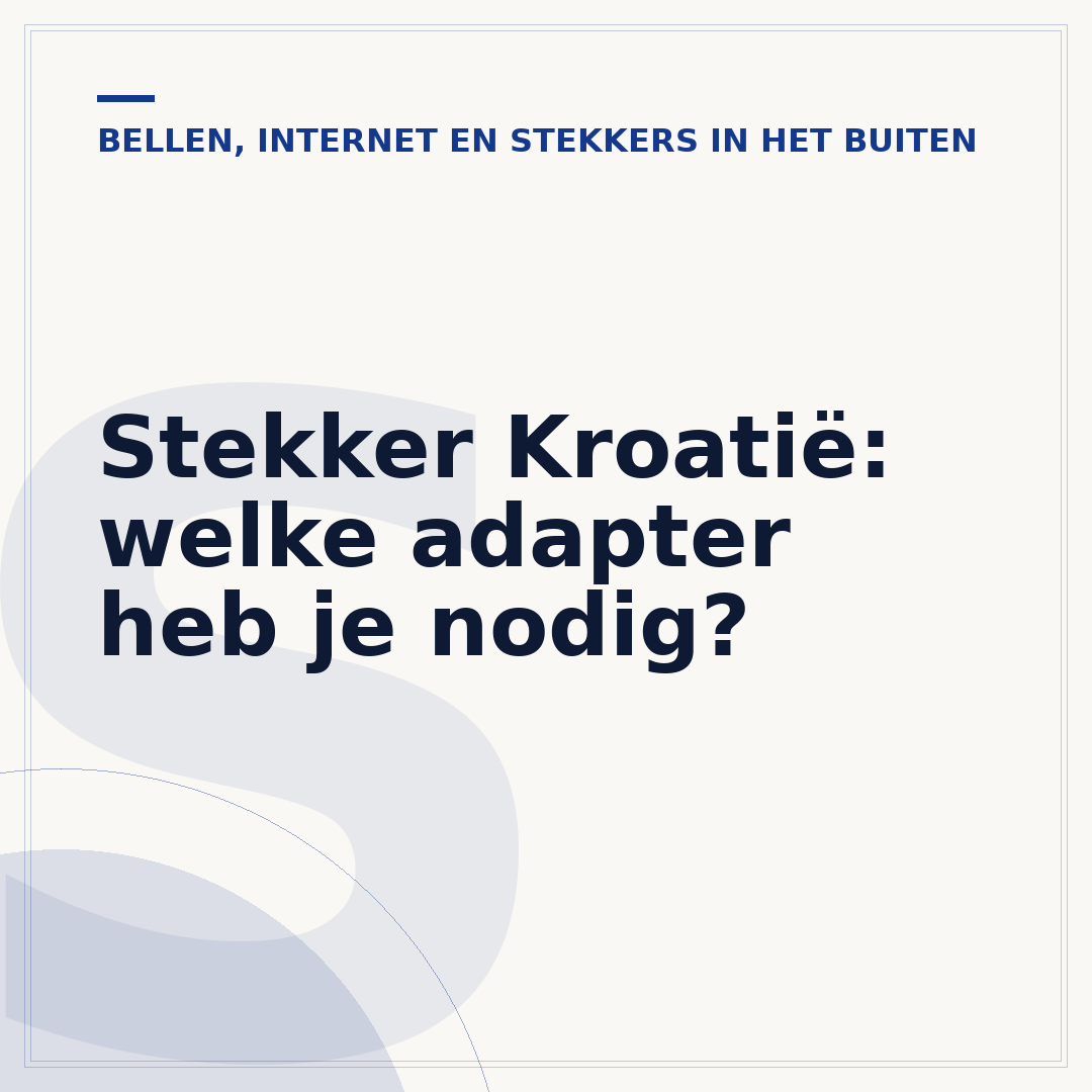Stekker Kroatië: welke adapter heb je nodig?
