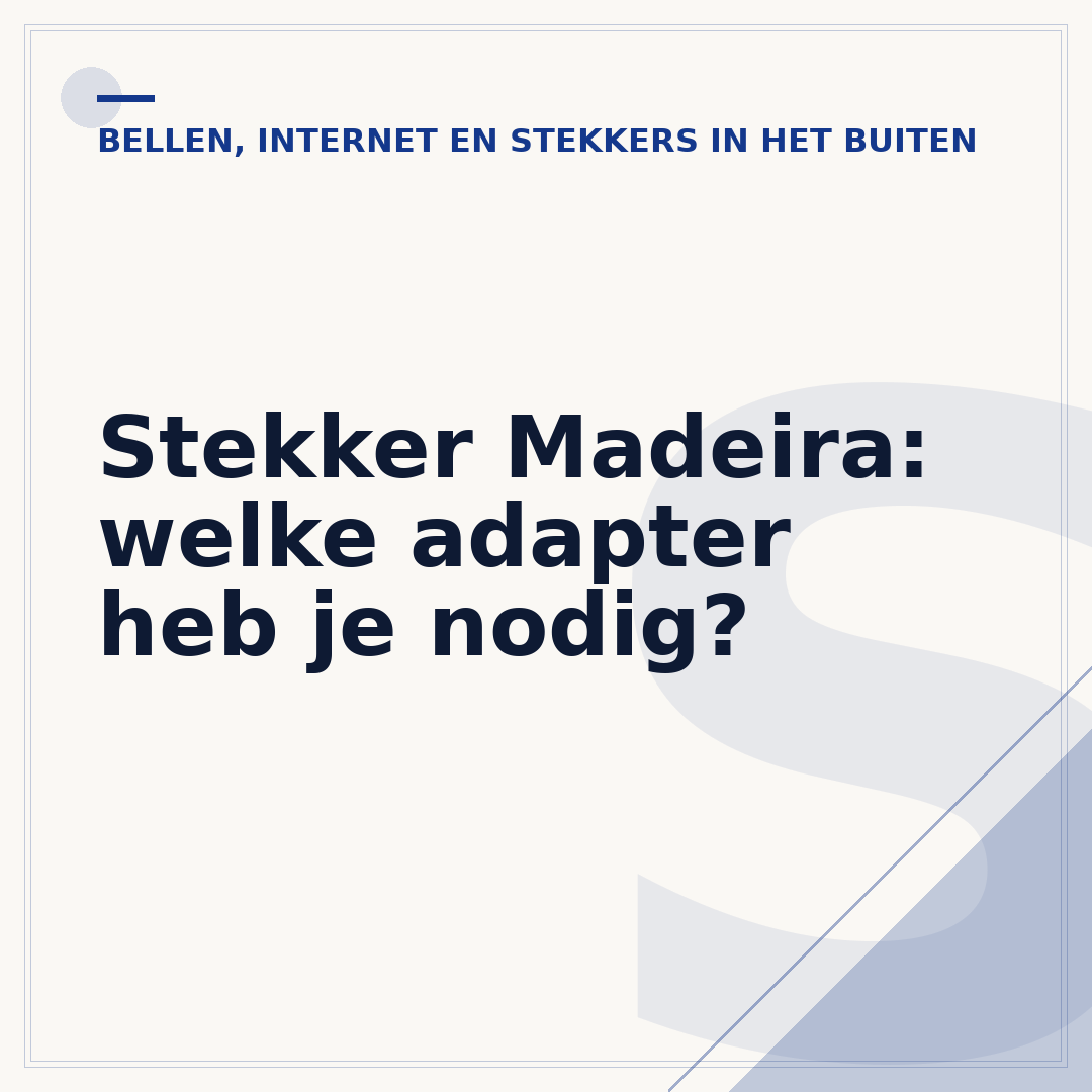 Stekker Madeira: welke adapter heb je nodig?