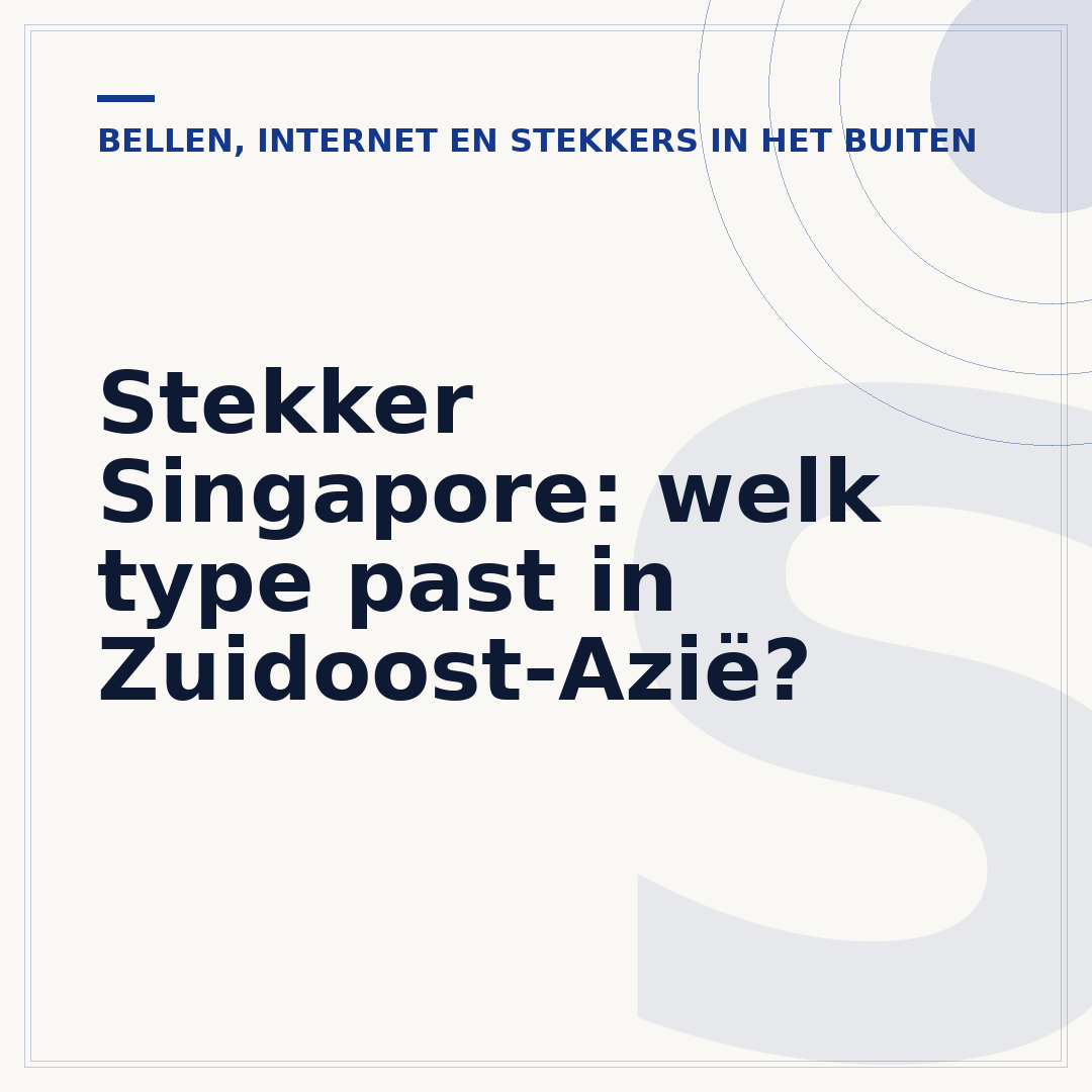 Stekker Singapore: welk type past in Zuidoost-Azië?