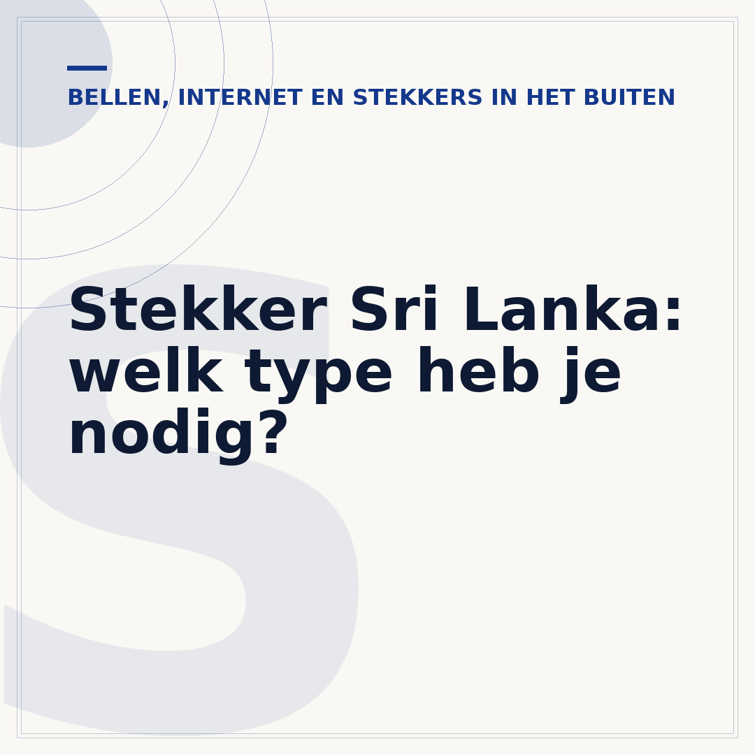 Stekker Sri Lanka: welk type heb je nodig?