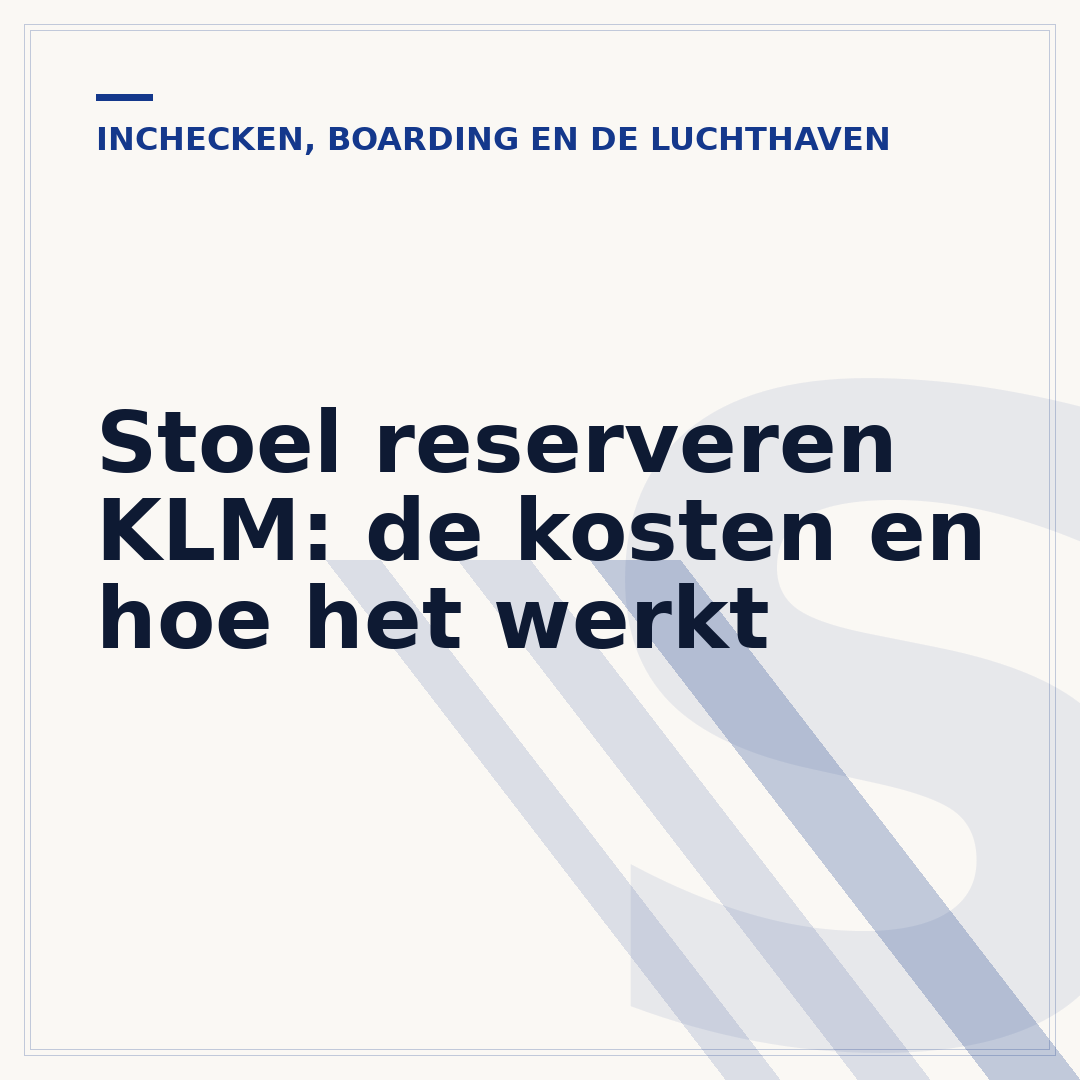 Stoel reserveren KLM: de kosten en hoe het werkt