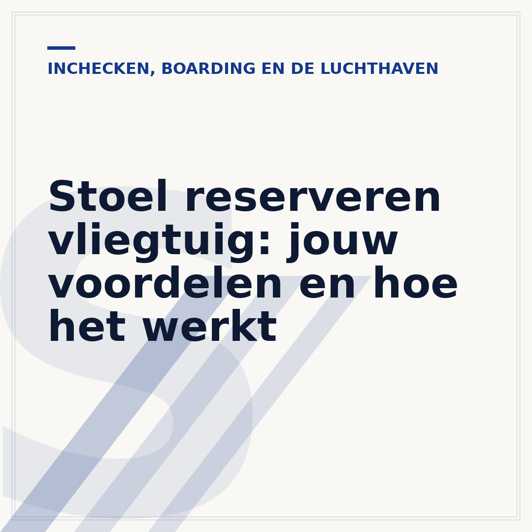 Stoel reserveren vliegtuig: jouw voordelen en hoe het werkt
