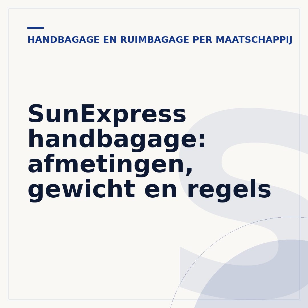 SunExpress handbagage: afmetingen, gewicht en regels