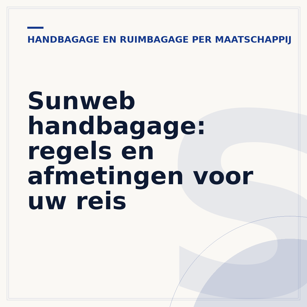 Sunweb handbagage: regels en afmetingen voor uw reis