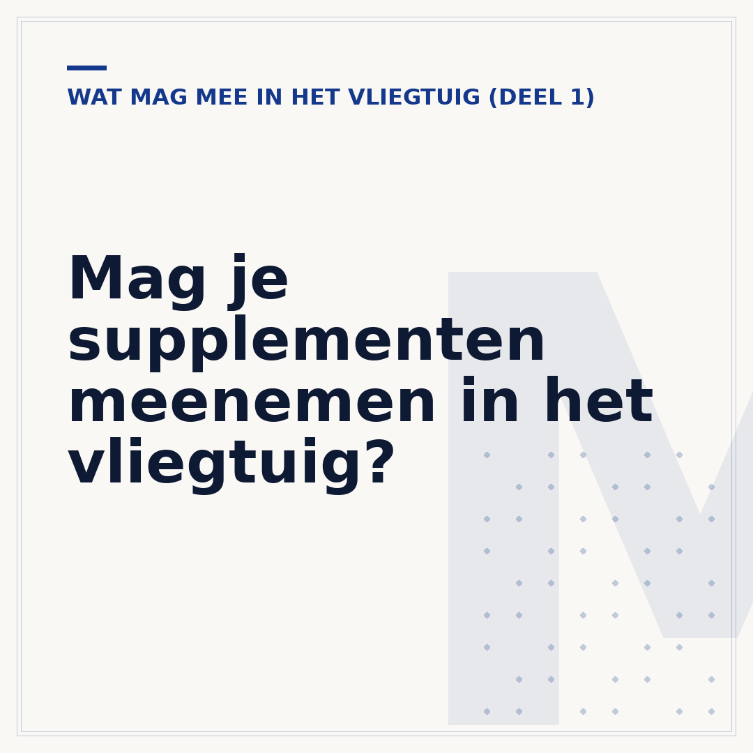Mag je supplementen meenemen in het vliegtuig?