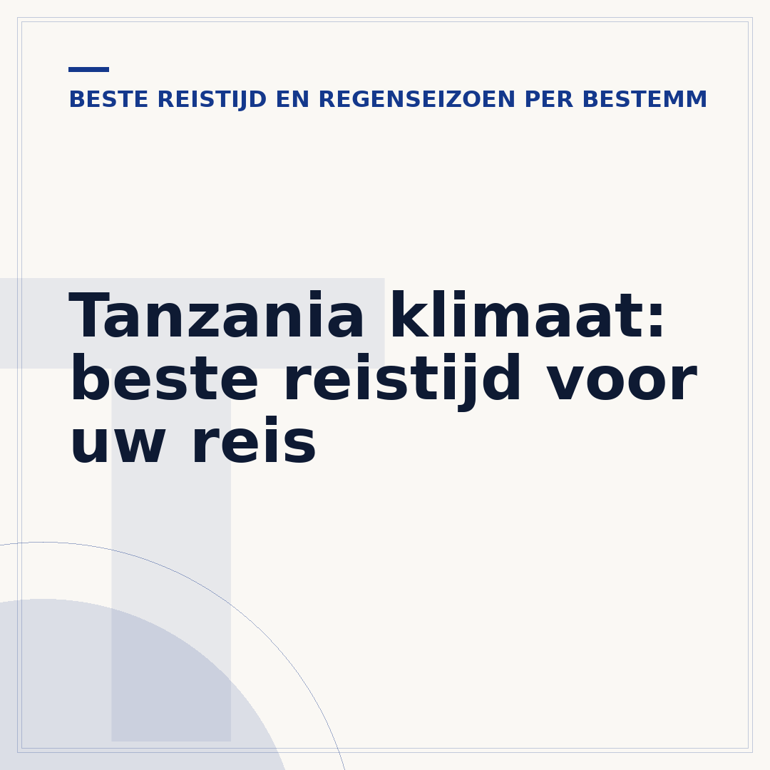 Tanzania klimaat: beste reistijd voor uw reis